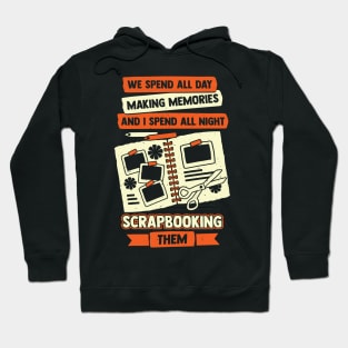 Scrapbooking Hobby Scrapbooker Gift Hoodie